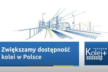 Grafika przedstawiająca pociąg na stacji kolejowej, na dole po lewej stronie napis: Zwiększamy dostępność kolei w Polsce, po prawej stronie logo Kolej+ 