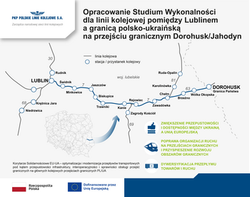 : Infografika przedstawia mapę sieci kolejowej przy granicy z Ukrainą. Na mapie napis Opracowanie Studium Wykonalności linii kolejowej Lublin – Chełm – PG w Dorohusku – PG w Jagodzinie – Kowel oraz koncepcji zagospodarowania terenu przejścia granicznego – korytarze solidarnościowe jest finansowane przez Unię Europejską z instrumentu CEF „Łącząc Europę”.