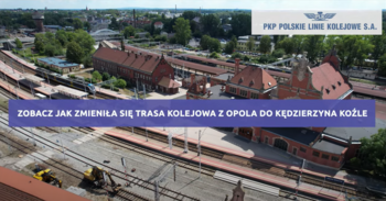 Kadr z filmu: Opole - Kędzierzyn Koźle: Inwestycje kolejowe zmieniają podróże pociągiem na lepsze